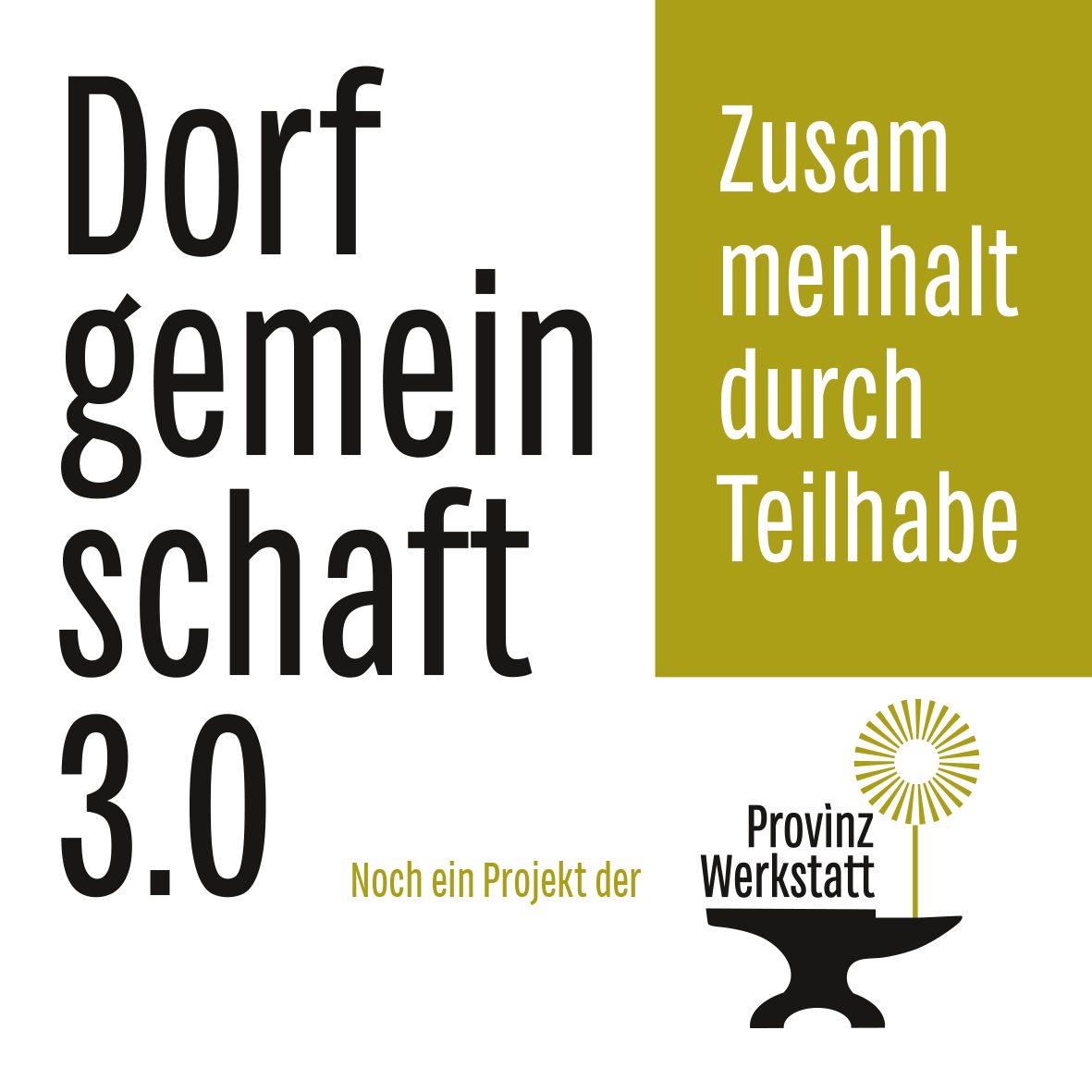 Dorfgemeinschaft 3.0. Dorfgemeinschaft 3.0.